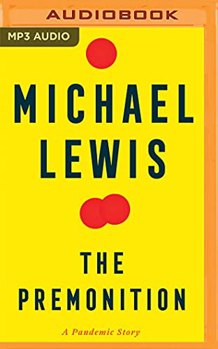 Michael Lewis, Adenrele Ojo: The Premonition (AudiobookFormat, Audible Studios on Brilliance Audio)