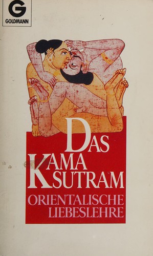 Vātsyāyana: Das Kamasutram. Orientalische Liebeslehre. (Paperback, German language, Goldmann)