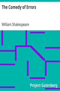 William Shakespeare: The Comedy of Errors (1999, Project Gutenberg)