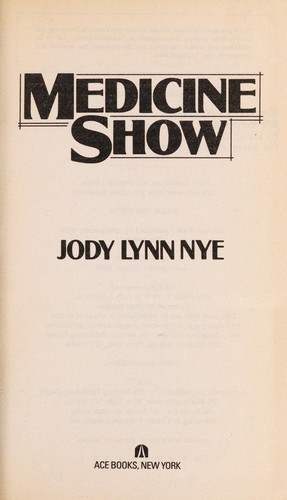 Jody Lynn Nye: Medicine show (1994, Ace Books)