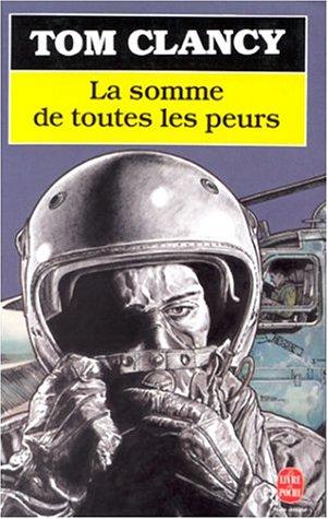 Tom Clancy: La somme de toutes les peurs (Paperback, French language, 2000, Albin Michel)