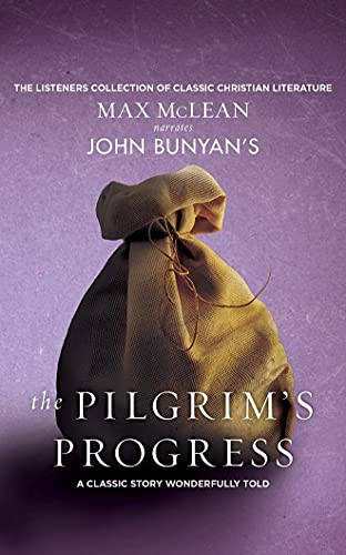 John Bunyan, Max McLean: John Bunyan's The Pilgrim's Progress (AudiobookFormat, Zondervan on Brilliance Audio)