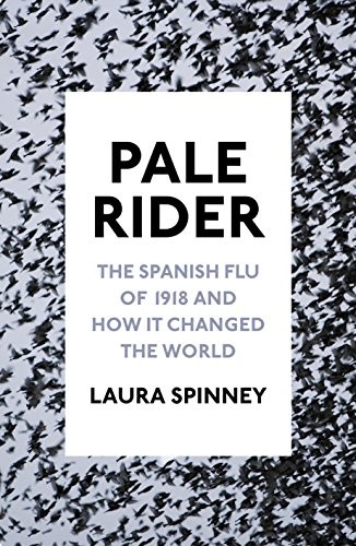 Laura Spinney: Pale Rider (Hardcover, Jonathan Cape)