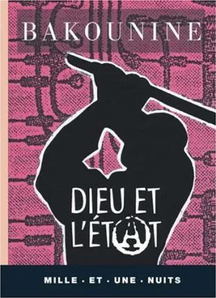 Mikhail Aleksandrovich Bakunin: Dieu et l'etat (French language, 1996, Éditions Mille et une nuits)