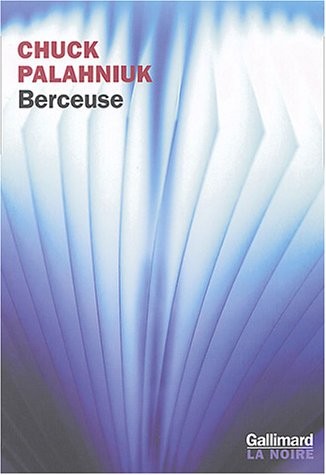 Chuck Palahniuk, Freddy Michalski: Berceuse roman (Paperback, GALLIMARD)