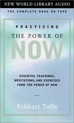 Eckhart Tolle: Practicing the Power of Now (AudiobookFormat, 2002, New World Library)