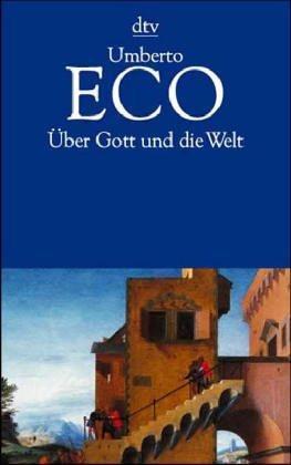 Umberto Eco: Über Gott und die Welt. Essays und Glossen. (Paperback, German language, Dtv)