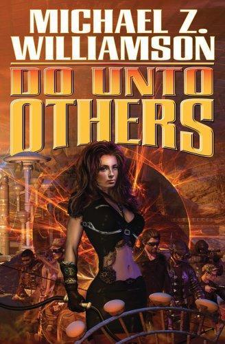 Michael Z. Williamson: Do Unto Others (2010)