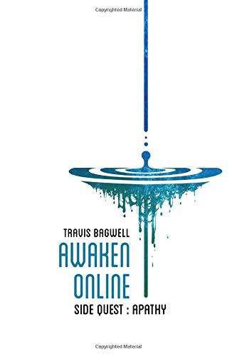 Travis Bagwell: Awaken Online (Paperback, CreateSpace Independent Publishing Platform)