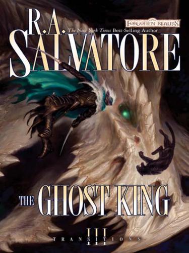 R. A. Salvatore: The Ghost King (EBook, 2009, Wizards of the Coast Publishing)