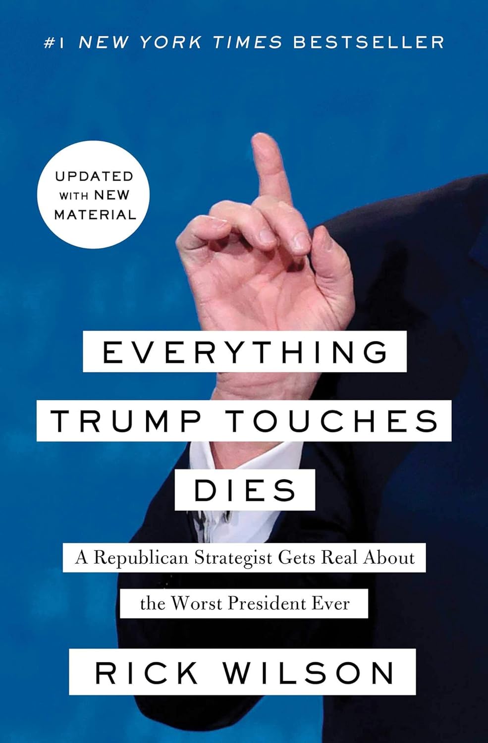 Rick Wilson: Everything Trump touches dies (2018)