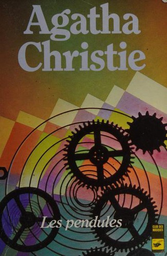 Agatha Christie: Les Pendules (Paperback, French language, 1992, Librairie des Champs-Elysées)