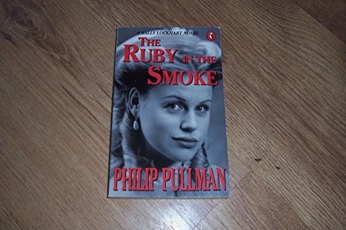 Philip Pullman: The ruby in the smoke (1994, Puffin Books in association with O.U.P.)