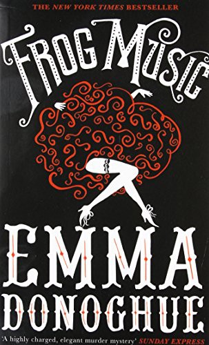 Emma Donoghue: Frog Music (Paperback, Pan Macmillan India)