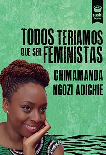 Moisés Barcia Rodríguez, Chimamanda Ngozi Adichie: Todos teriamos que ser feministas (Paperback, Sushi Books)