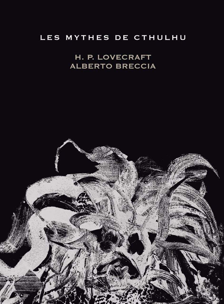 H. P. Lovecraft, Alberto Breccia, H.P. Lovecraft: Les Mythes de Cthulhu (GraphicNovel, Français language, Rackham)