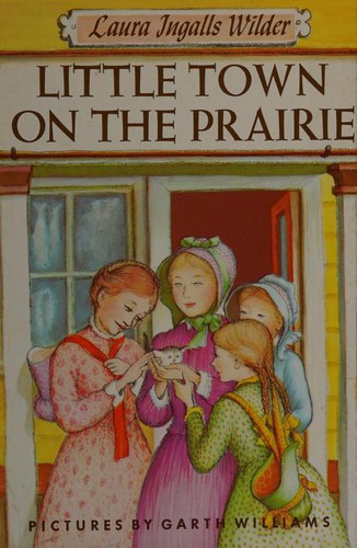 Laura Ingalls Wilder: Little town on the prairie (1953, Harper)