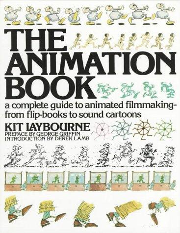 Kit Laybourne: The animation book (Paperback, 1979, Crown Publishers)