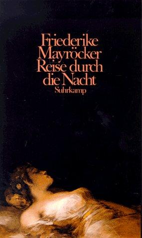 Friederike Mayröcker: Reise durch die Nacht (German language, 1984, Suhrkamp)