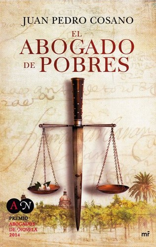 Juan Pedro Cosano: El abogado de pobres (2014, Martínez Roca)