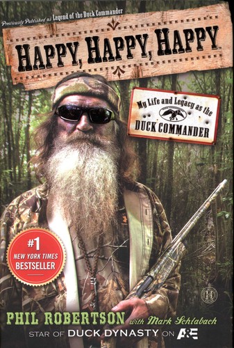 Phil Robertson: Happy, Happy, Happy (Hardcover, 2013, Howard Books)