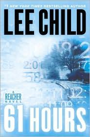 Lee Child: 61 hours (2010, Delacorte Press)