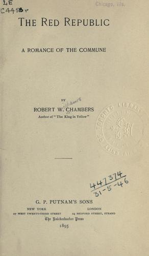 Robert W. Chambers: The Red Republic (1895, Putnam's)