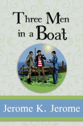 Jerome Klapka Jerome, A. Frederics: Three Men in a Boat - Complete with All the Illustrations from the Original 1889 Edition (Illustrated) (Reader's Library Classics) (2022, Reader's Library Classics)