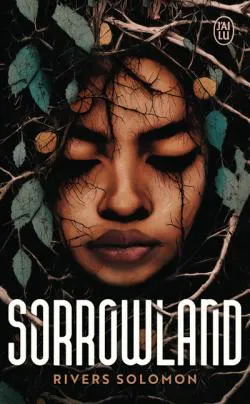 Rivers Solomon: Sorrowland (French language, 2023, J'ai Lu)