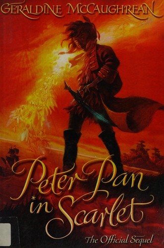 Geraldine McCaughrean: Peter Pan in Scarlet (2006, Galaxy Plus)