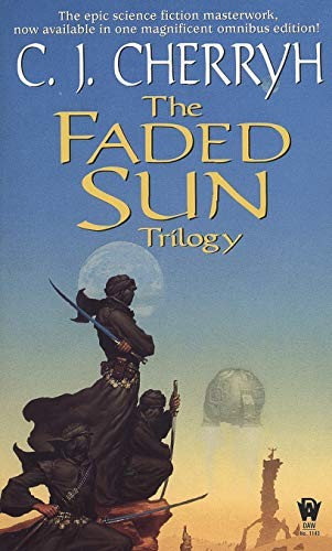 C.J. Cherryh: The Faded Sun Trilogy Omnibus (Paperback, DAW)