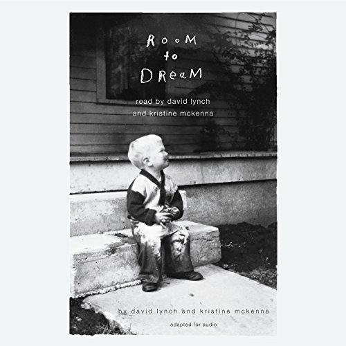 David Lynch, Kristine McKenna: Room to Dream (AudiobookFormat, Random House Audio)