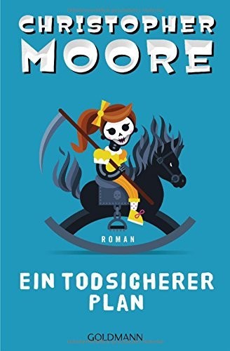 Christopher Moore, Christopher Moore: Ein todsicherer Plan (German language, Goldmann)