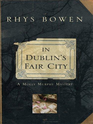 Rhys Bowen: In Dublin's Fair City (Wheeler Large Print Book Series) (Hardcover, 2007, Wheeler Publishing)