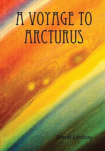 David Lindsay: A Voyage to Arcturus (Hardcover, Lulu.com)
