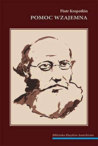 Peter Kropotkin: Pomoc wzajemna (Polish language, 2006)