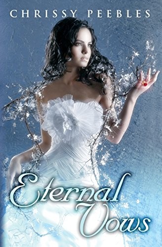 Chrissy Peebles: Eternal Vows (Paperback, CreateSpace Independent Publishing Platform, Createspace Independent Publishing Platform)