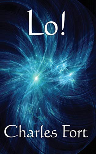 Charles Fort: Lo! (Hardcover, A & D Publishing)