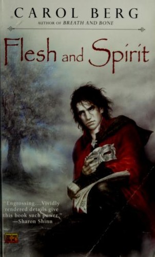 Carol Berg: Flesh and Spirit (Paperback, Roc)