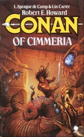 Linwood Vrooman Carter, Lyon Sprague de Camp: Conan of Cimmeria (1987, Sphere Books)