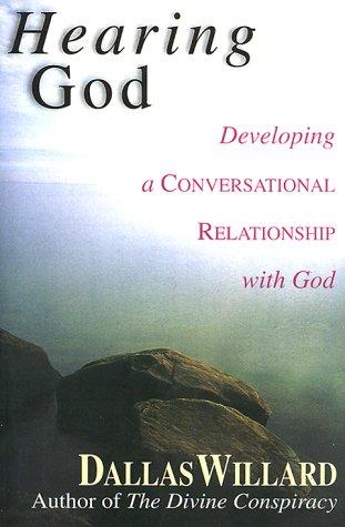 Dallas Willard: Hearing God (1999, InterVarsity Press)