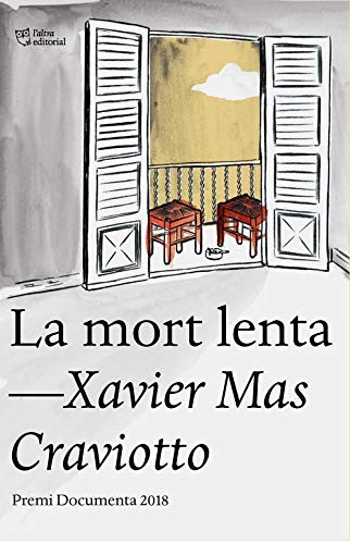 Xavier Mas Craviotto: La mort lenta (Paperback, L'Altra Editorial)