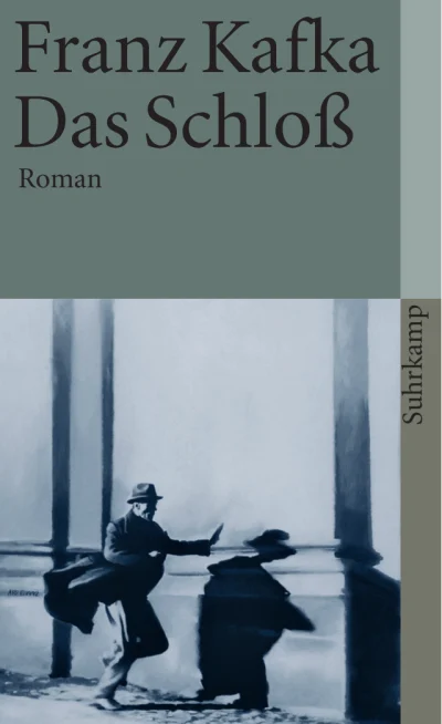 Franz Kafka: Das Schloß (German language, 2006, Insel Verlag)