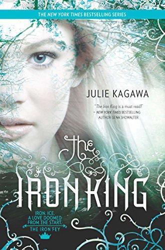 Julie Kagawa: The Iron King (2010)