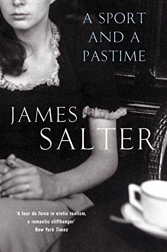 James Salter: A Sport and a Pastime (Paperback, Picador)