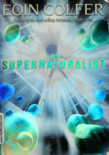 Eoin Colfer: The Supernaturalist (Paperback, Puffin)