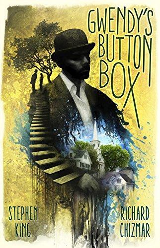 Richard Chizmar, Stephen King: Gwendy's Button Box (2017)