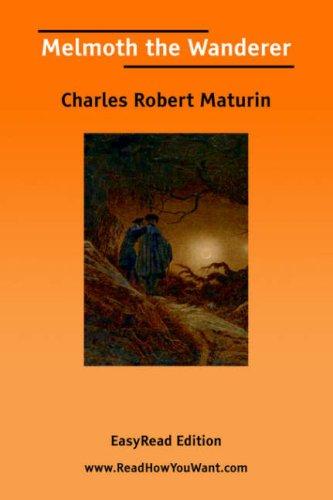 Charles Robert Maturin: Melmoth the Wanderer [EasyRead Edition] (Paperback, ReadHowYouWant.com)