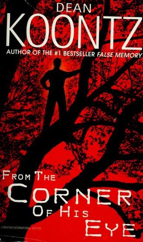 Dean Koontz: From the corner of his eye (2001, Bantam Books)