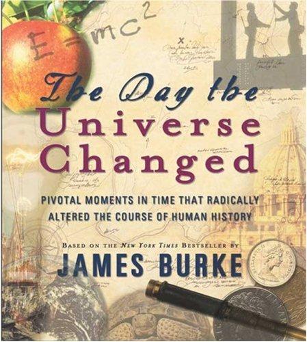 James Burke: The Day the Universe Changed (AudiobookFormat, Audio Renaissance)